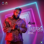 MUSIC: Kcee – Oya Parté (prod. Blaq Jerzee)