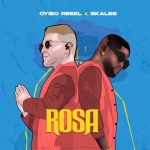 MUSIC: Oyibo Rebel ft. Skales – Rosa