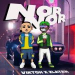 MUSIC: Viktoh ft. Zlatan – Nor Nor