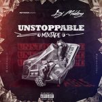 MIXTAPE: DJ Maldiny – Unstoppable Mix