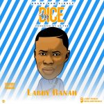 MUSIC: Labby Ranah – Dice | @heislabbyranah @sayflexxyb