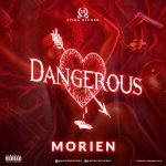 MUSIC: Morien – Dangerous | @Moriensounds