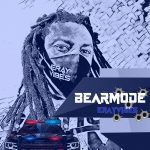 MUSIC: Erayvibes – Bear Mode