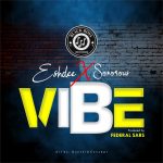 MUSIC: Eshdee Ft. Sonorous – Vibe (Prod. By Federal Sars)