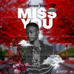 MUSIC: Kaybeestar – Miss You