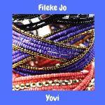 MUSIC: Yovi – Fileke Jo