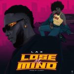 MUSIC: L.A.X – Lose My Mind