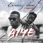 MUSIC: Emmy Don Ft Famzzy Kizz – Aiye || @Oluwa_Emmalo