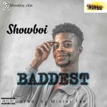 MUSIC: Showboi – Baddest (prod by Mister Tee)