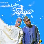 Audio + Video: Mr Young K ft Morell – Tafiya (Prod by Tklex)