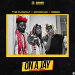 MUSIC: The Flowolf ft. Mayorkun, Dremo – On A Jay