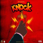 MUSIC: DJ Ecool – Knock