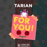 MUSIC: Tarian – For You