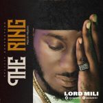 AUDIO + VIDEO: Lord Mili – The Ring