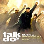 MUSIC: Banky W ft. 2Baba, Timi Dakolo, Waje, Seun Kuti, Brookstone, LCGC – Talk and Do