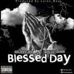 MUSIC: Famzzy Kizz Ft. Bhadman Khazee – Blessed Day