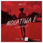 MUSIC: May D – Molatiwa É