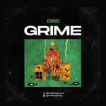 AUDIO+VIDEO: DRE – Grime