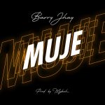 MUSIC: Barry Jhay – Muje