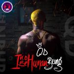 EP: QD – I No Be Human Being EP | @onlyoneQD