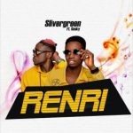 MUSIC: Slivergreen Ft. Gasky – Renri