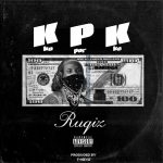 MUSIC: Ruqiz – KPK