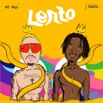 MUSIC: Mr Eazi ft. J Balvin – Lento