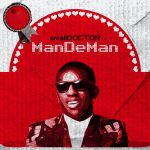 MUSIC: Small Doctor – Mandeman