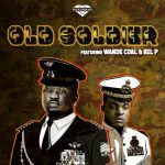 MUSIC: Black Diamond Entertainment – Old Soldier Ft. Wande Coal, Kel P