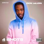 FULL EP: Zion DeLion – 4 Shots