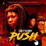 MUSIC: Fairpblondy – Push | @fairpblondy1