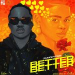 MUSIC: Jamopyper – Better Better (Prod. P Priime)