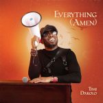 MUSIC: Timi Dakolo – Everything (Amen)