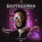 MUSIC: Emmawiz – Brotherman