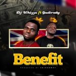 MUSIC: DJ Whizzo Ft. Godiratty – Benefit