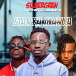 MUSIC: Silvergren – Manya Manya Ft. Graham D & Gasky