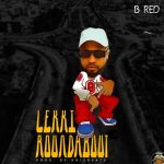 MUSIC: B-Red – Lekki Roundabout