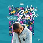 MUSIC: More Checks Ft. Joe Wizzy – High Grade