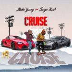 MUSIC: Mallo Young Ft. Jargo Kush – Cruise