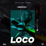 MUSIC: Breezy Lee – Loco