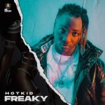 MUSIC: Hotkid – Freaky