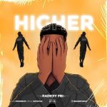 MUSIC: Radkey Fbi – Higher