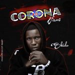 MUSIC: Skido – Corona Virus