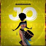 MUSIC: Baddaman – Jo