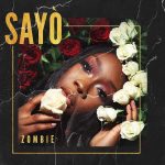 Sayò Reaches New Heights With Debut Single ‘ZOMBIE’