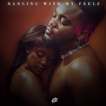 MUSIC: KissBeatz – Dancing With My Feelz