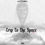 FULL EP: Amotekunibile – Trip To The Space