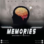 MUSIC: Briches Ft. Asaveen – Memories