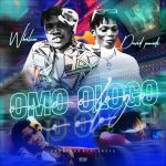 MUSIC: Whalzee – Omo Ologo Ft. David Pounds