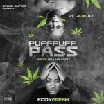 MUSIC: EddyFresh Ft. Joejo – PuffPuffPass